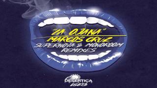 Marcos Cruz - La Ojana (Monoroom Remix)