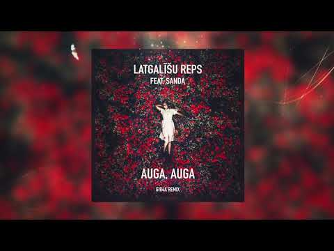Latgalīšu Reps - Auga, Auga feat. Sanda (Gir4a remix)