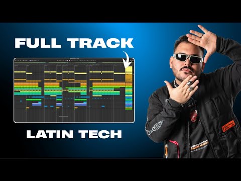 Making a Latin Tech House Track From Scratch [Full Tutorial]