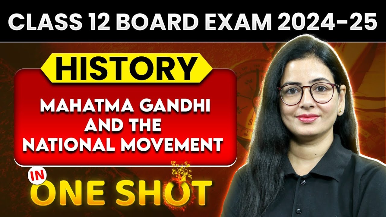 Mahatma Gandhi and the National Movement Class 12 One Shot | Class 12 History Chapter 13