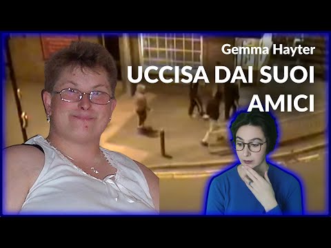 Gemma Hayter - Uccisa dai suoi Migliori Amici