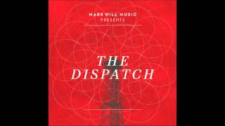 The Dispatch - How Deep the Father's Love