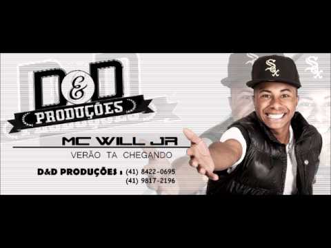Mc Will Jr - Verão ta chegando ( D&D Produções / Dj Diego & Dj Juninho)