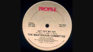 The Masterdon Committee - Get Off My Tip!