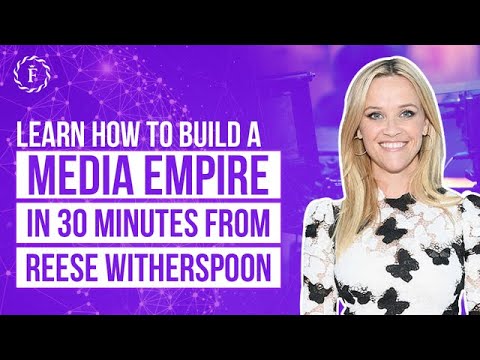 Learn How To Build A Media Empire in 30 Minutes From Reese Witherspoon