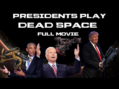 Presidents Play Dead Space The Movie