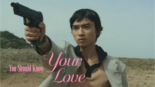 You Should Know Your Love