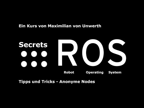 ROS Secrets - Tipps & Tricks - Anonyme Nodes (German/Deutsch)
