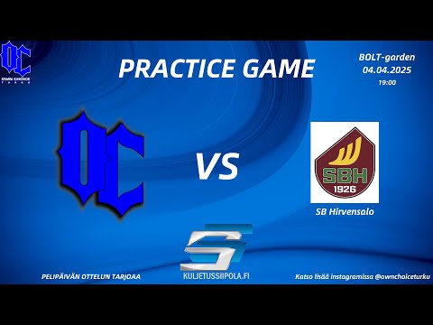 Own Choice (5.div) - SB Hirvensalo (3.div) - Harjoitusottelu, 04.04.2025