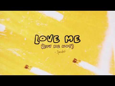 Spadez - Love Me (Luv Me Not)