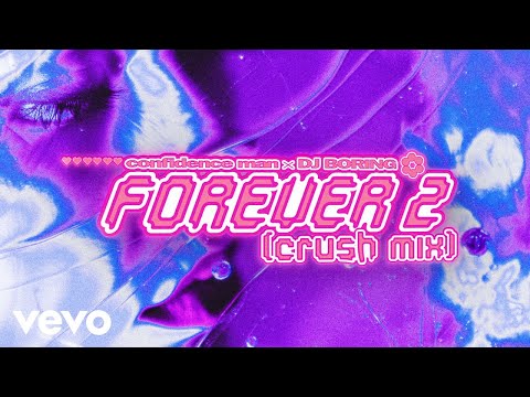 Confidence Man, DJ BORING - Forever 2 (Crush Mix) | Visualiser