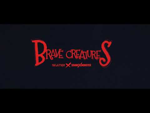 SKATER x SOUND-X-MONSTER - BRAVE CREATURES (Video Teaser) | 19.11.21.