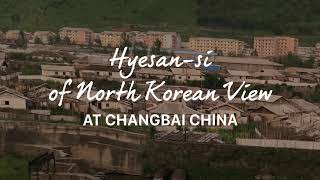 preview picture of video 'Hyesan of North Korean View'