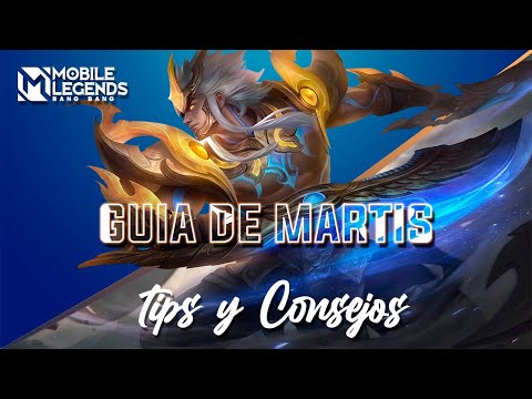 Guía de Martis | Tips y Consejos | Mobile Legends: Bang Bang @Ericber