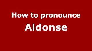 How to pronounce Aldonse