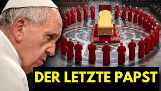 WIRD DIE PROPHEZEIUNG ÜBER PAPST FRANZISKUS ENDLICH ERFÜLLT?