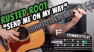 Rusted Root "SEND ME ON MY WAY" Guitar Fingerstyle Tutorial (With Tabs!)