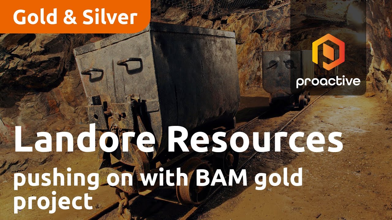 Landore Resources' new CEO pushing on with BAM Gold Project and dual-listing