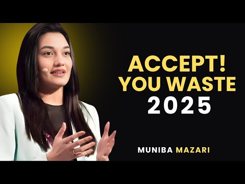 If You Waste 2025, This Is for You - Muniba Mazari Powerfull Speech