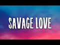 Jason Derulo - Savage Love (Lyrics) Prod. Jawsh 685