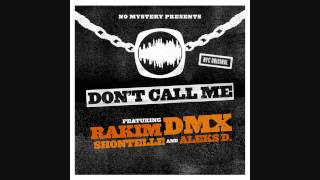 Rakim & DMX - Don't Call Me(Ft.Shontelle & Aleks D.)