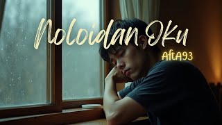 Download lagu Noloidan Oku | AftA93 mp3