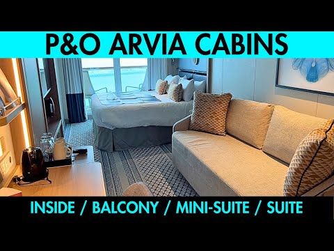 P&O Arvia cabin tours of Inside, Balcony, Conservatory Mini Suite & Suite