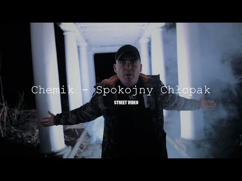 Chemik - Spokojny chłopak (OFFICIAL STREET VIDEO)