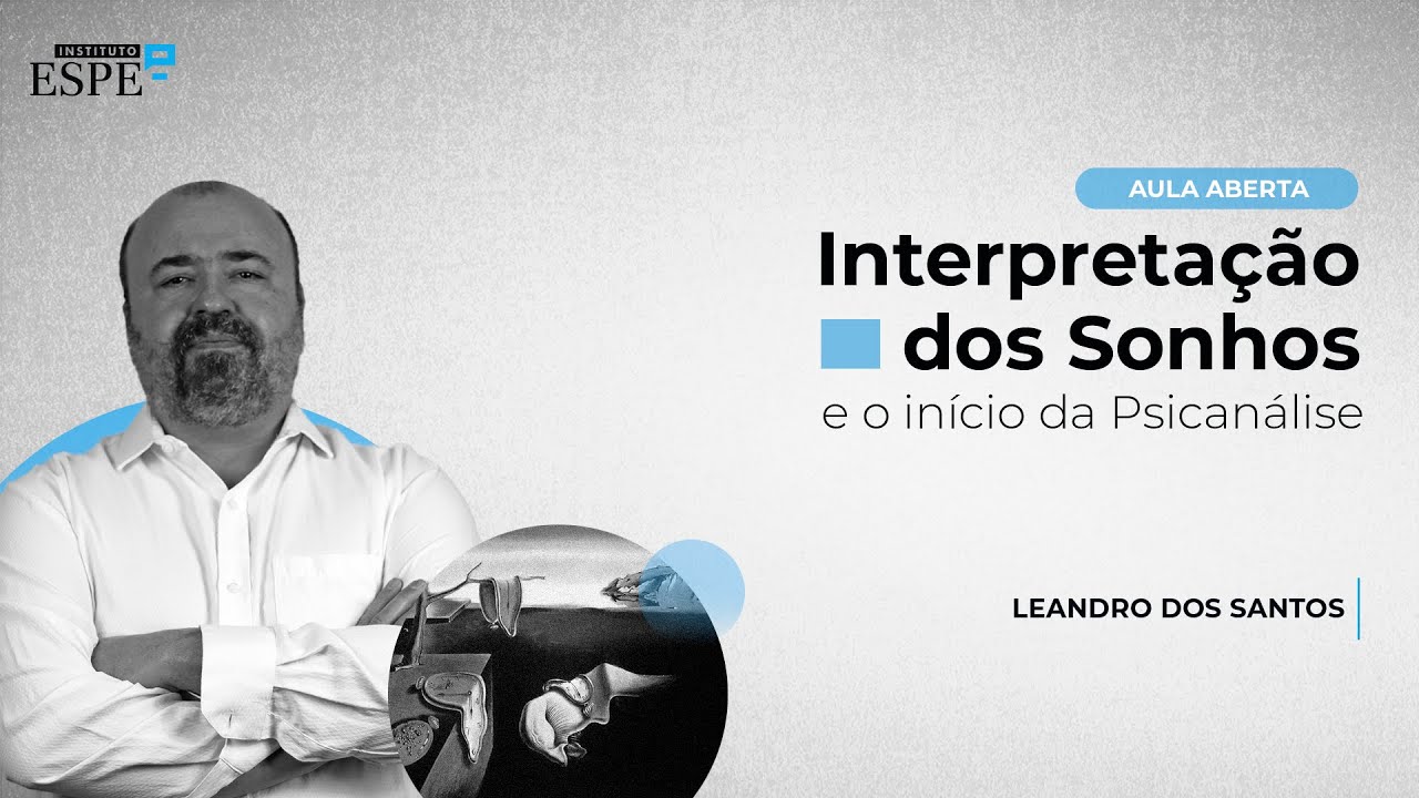 Interpretação dos Sonhos e o Início da Psicanálise - Aula 02 (Seminário de Psicanálise)