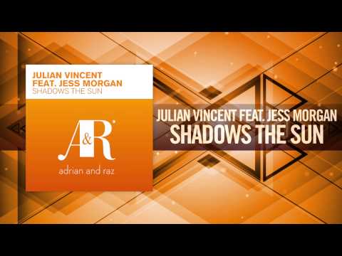 Julian Vincent feat. Jess Morgan - Shadows The Sun FULL (Original Mix) 2010 + LYRICS
