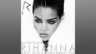 Rihanna - Don’t Give A Damn About You (Demo by Britni Elise) [Rated R Demo]