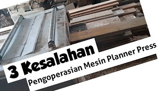 Download lagu Kesalahan Dalam Pengoperasian Mesin Planner Press | Oscar & Kayu mp3