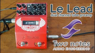 Video thumbnail for Le Lead Dual Channel Tube Preamp Pedal - Two Notes Audio Engineering (no talk video) by Guitar Learner