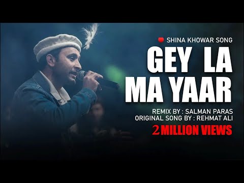 Gay La Ma Yar l Shina & Khowar mix song by Salman Paras