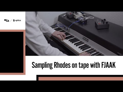 Sampling Rhodes on tape with FJAAK I RA I Splice