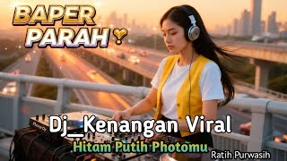 Download lagu DJ Slow Remix Hitam Putih Photomu - Ratna Purwasih | Lagu Kenangan Baper Banget 2026 mp3