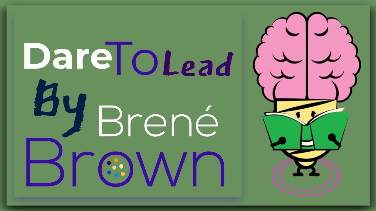Dare to Lead By Brené Brown: Animated Summary