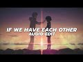 if we have each other || alec benjamin [edit audio]
