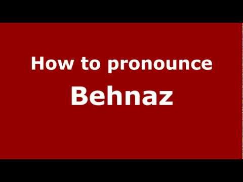 How to Pronounce Behnaz - PronounceNames.com