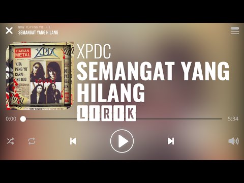 XPDC - Semangat Yang Hilang [Lirik]