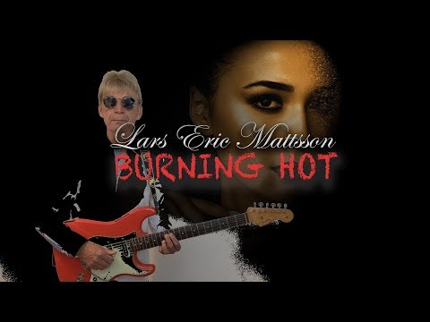 Lars Eric Mattsson - Burning Hot