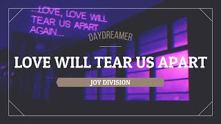 Joy Division - Love Will Tear Us Apart (Tradução/Letra/Legendado)