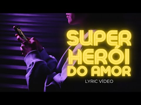 Vitinho Imperador - Super Herói do Amor (Lyric Video)