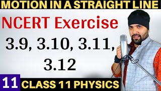 Exercise 3.9 to 3.12 Motion in a Straight Line for IIT Jee Mains