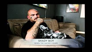 Shady Boy - When The Smoke Clears "New 2012"