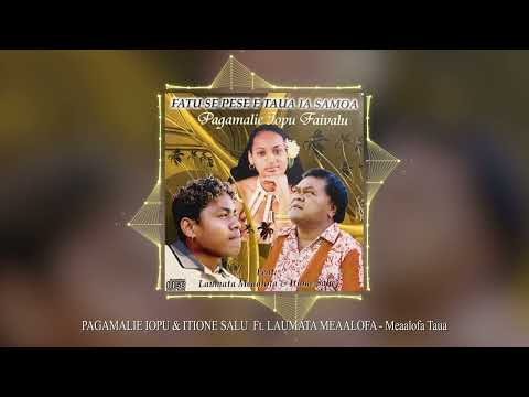 Pagamalie Iopu Faivalu & Laumata Meaalofa Ikenasio - Meaalofa Taua (Official Audio)