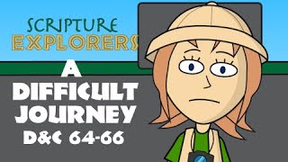 D&C 64-66 A Hard Journey | Come Follow Me 2021 | Doctrine and Covenants