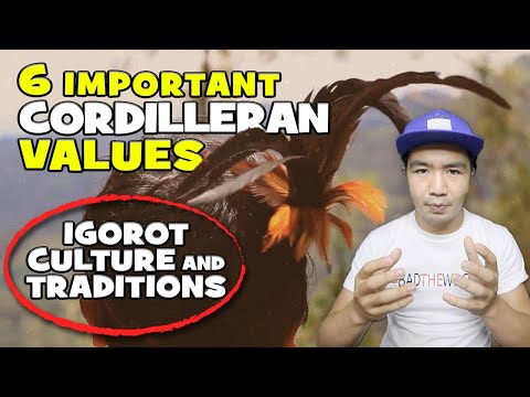 CORDILLERAN VALUES | Igorot Culture and Traditions