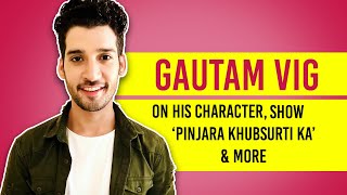 Pinjara Khubsurti Ka’s Gautam Vig shares unknown secrets of the sets |Exclusive| video