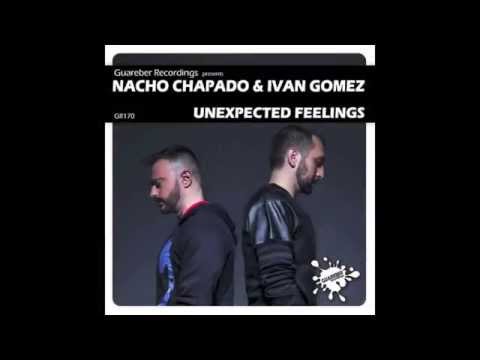 Nacho Chapado & Ivan Gomez "Unexpected Feelings" (Original Mix) GR170 Guareber Recordings